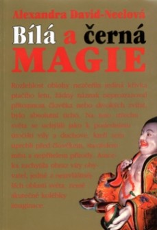 Bílá a černá magie - Alexandra David-Neelová - Kliknutím na obrázek zavřete